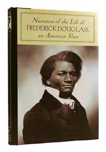 Frederick Douglass NARRATIVE OF THE LIFE OF FREDERICK DOUGLASS:  An American Sla