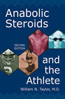 Anabolic Steroids and the Athlete - Paperback By William N Taylor - GOOD