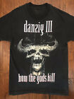 Danzig III How The Gods Kill Vintage Cotton Black All Size Unisex Shirt J551