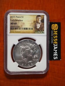 2023 $1 SILVER PEACE DOLLAR NGC MS69 EARLY RELEASES JESSE JAMES LABEL