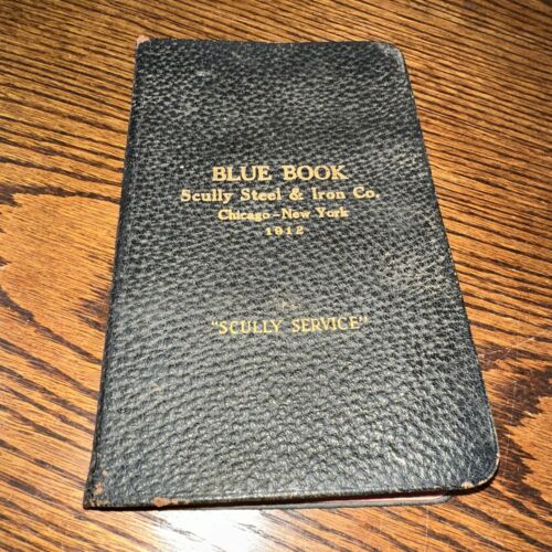 Blue Book Scully Steel & Iron Co. Chicago- New York  1912