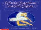 Of Swans, Sugarplums and Satin Slippers: Ballet Stories for Children (Blu - GOOD
