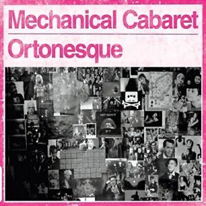 Mechanical Cabaret - Ortonesque [New CD]