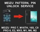 Meizu Pattern Pin Lock Unlock Service, Pro 7, M16TH, 16S, Pro 6, E2, MX5, M1, M6