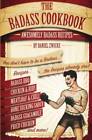 The Badass Cookbook: Badass Recipes  More   Its The Meat Eaters Answ - GOOD