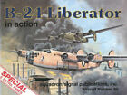 SQUADRON SIGNAL B-24 LIBERATOR IN ACTION WW2 BG USAAF PB4Y PRIVATEER USN F-7A