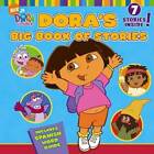 Dora's Big Book of Stories (Dora the Explorer) - Hardcover By Various - GOOD