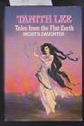 Tales from the Flat Earth -Night's Daughter -Tanith Lee Hardcover 1st BC 1987 LN
