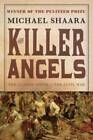 The Killer Angels: The Classic Novel of the Civil War (Civil War Trilogy) - GOOD