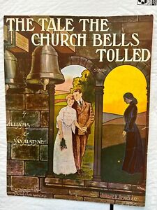 1907 Vintage Sheet Music The Tale The Church Bells Tolled by Williams & Van Alst