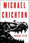 Dragon Teeth: A Novel - Hardcover By Crichton, Michael - GOOD