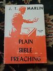 Plain Bible Preaching Volume One by J. T. Marlin, 1971, First Edition. & Print.