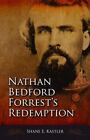 New! Nathan Bedford Forrest's Redemption, Signed by Shane Kastler, Free Shipping