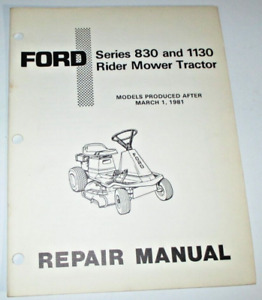 Ford 830 & 1130 Rider Riding Mower Tractor Service Repair Shop Manual ORIGINAL!