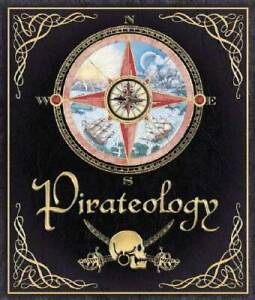 Pirateology: The Pirate Hunter's Companion (Ologies) - Hardcover - GOOD