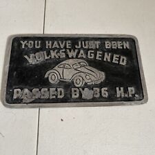 Volkswagen You Have Been Passed By 36hp Car Plaque No Reserve!!