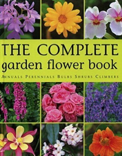The Complete Garden Flower Book by n/a