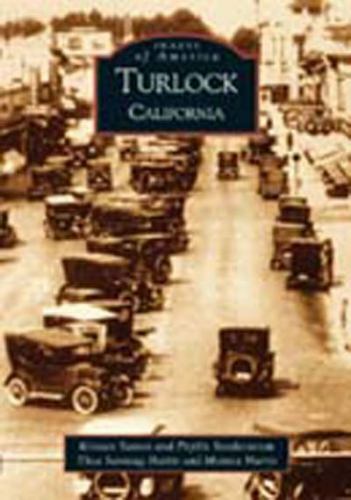 Turlock, California, Images of America, Paperback