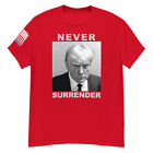 Donald Trump Mug Shot B&W – Never Surrender T-Shirt – 2024 Ultra MAGA S-5XL
