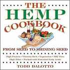 The Hemp Cookbook: From Seed to Shining Seed - Paperback, by Dalotto Todd - Good