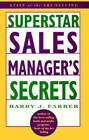 Superstar Sales Managers Secrets (State of the Art Selling) - Paperback - GOOD