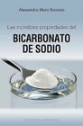Las increibles propiedades del bicarbonato de sodio (Coleccion Salud y Vida N…