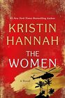 The Women : A Novel By Kristin Hannah (PAPERLESS)