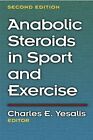 ANABOLIC STEROIDS IN SPORT AND EXERCISE By Charles Yesalis - Hardcover **Mint**