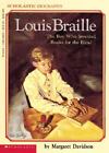 Louis Braille: The Boy Who Invented Books for the Blind by Davidson, Margaret ,