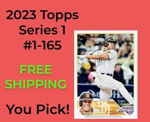 2023 Topps Series 1 Baseball - You Pick & Complete Your Set #1-165 FREE Shipping