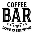 New ListingCoffee Bar Love Is Brewing Vinyl Decal Sticker For Home Wall Decor Choice a540