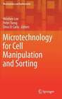 Microtechnology for Cell Manipulation and Sorting by Wonhee Lee: New