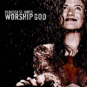 Worship God - Audio CD By Rebecca St. James - VERY GOOD