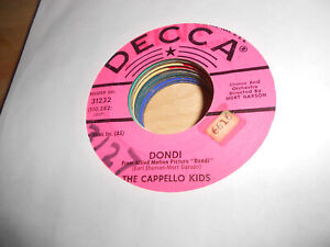 New Listingthe cappello kids   Vinyl 45     DECCA    dondi/dream your tears away