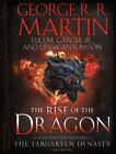 The Rise of the Dragon: An Illustrated History of the Targaryen Dynasty, Volume