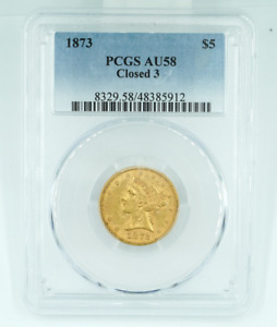 1873 PCGS AU58 Closed 3 $5 Gold Liberty Half Eagle