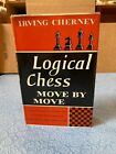 IRVING CHERNEV Logical Chess Move by Move HB Simon & Schuster 1957 1st CHESS