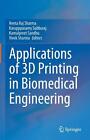 Applications of 3D printing in Biomedical Engineering by Neeta Raj Sharma (Engli