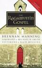 The Ragamuffin Gospel: Good News for the Bedraggled, Beat-Up, and Bu - GOOD