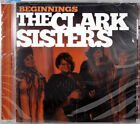 The Clark Sisters Beginnings NEW CD Christian Contemporary Gospel Music