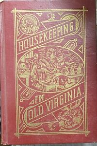 1879 Housekeeping in Old Virginia Marion Cabell Tyree 1965 Repress Cookbook