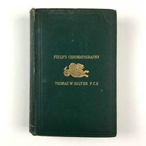 Field's Chromatography by Thomas W. Salter | Winsor and Newton presumed 1869 ed