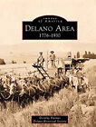 Delano Area : 1776-1930 Paperback Dorothy Kasiner