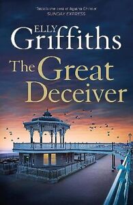 The Great Deceiver: The gripping new novel from t... by Griffiths, Elly Hardback