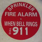 ✅🔥🧯SPRINKLER FIRE ALARM SIGN..When Bell Rings Dial 911..7