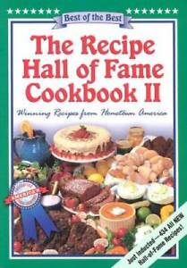 The Recipe Hall of Fame Cookbook II: Best of the Best : Winning Recipes f - GOOD