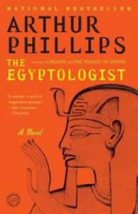 The Egyptologist: A Novel - Paperback By Phillips, Arthur - VERY GOOD