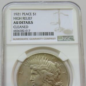 1921 Peace Silver Dollar High Relief NGC Cleaned AU Details No Reserve Auction!