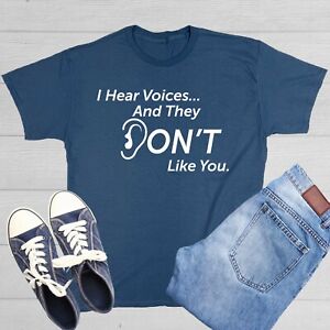 I Hear Voices Sarcastic Humor Graphic Tee Gift For Men Novelty Funny T Shirt