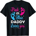 Gender Reveal Dad Daddy Father Family Pink Or Blue Unisex T-Shirt